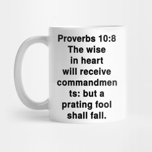 Proverbs 10:8  King James Version (KJV) Bible Verse Typography Mug